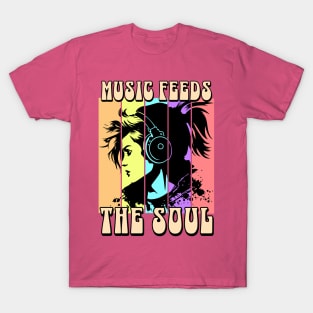 Music Feeds the Soul T-Shirt